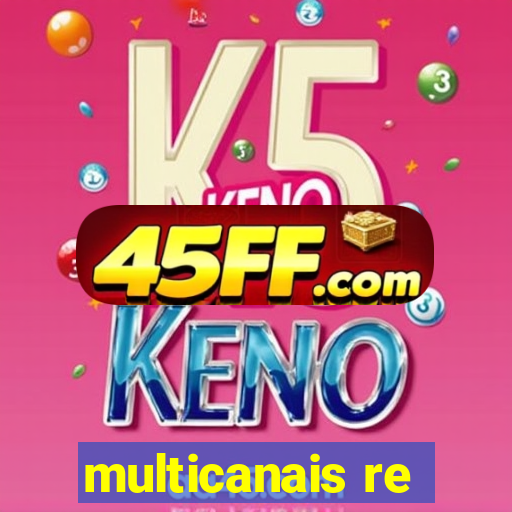 multicanais re